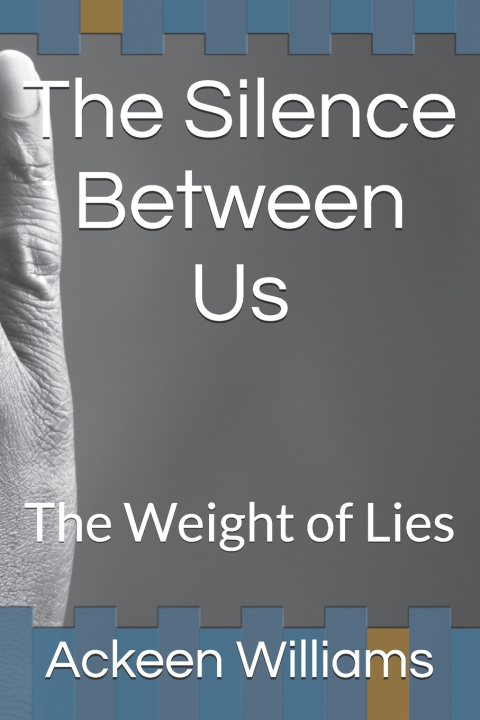 Kniha The Silence Between Us Ackeen Williams