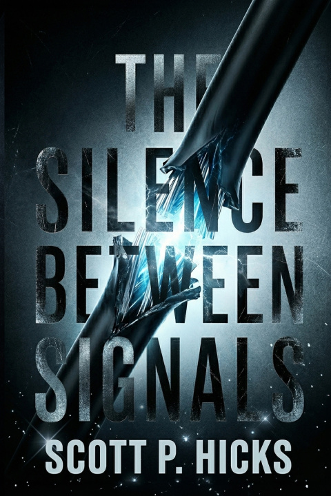 Kniha The Silence Between Signals Scott P. Hicks