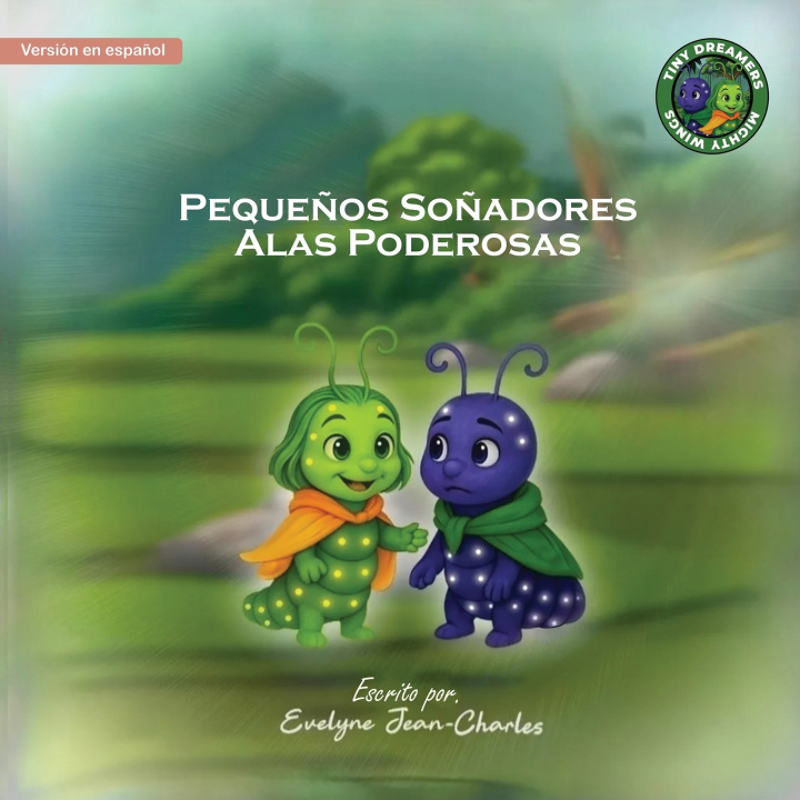 Książka Pequeños Soñadores Alas Poderosas Evelyne Jean-Charles
