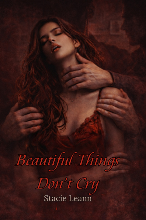 Knjiga Beautiful Things Don't Cry Stacie Leann