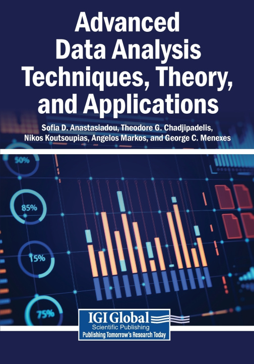 Kniha Advanced Data Analysis Techniques, Theory, and Applications Sofia D. Anastasiadou