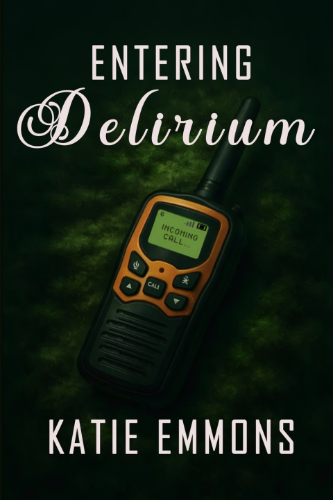 Kniha Entering Delirium Katie Emmons