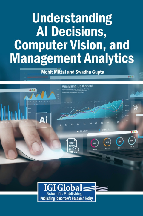 Kniha Understanding AI Decisions, Computer Vision, and Management Analytics Mohit Mittal