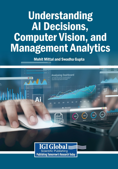 Kniha Understanding AI Decisions, Computer Vision, and Management Analytics Mohit Mittal
