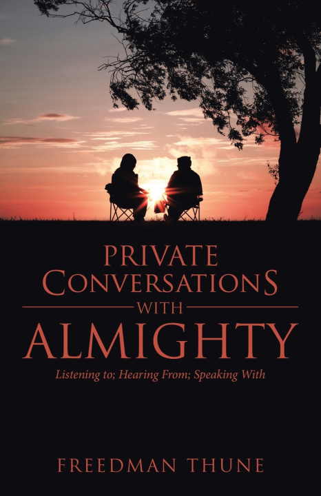 Książka Private Conversations With Almighty Freedman Thune