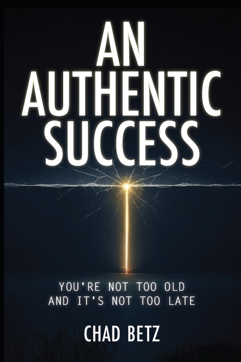 Kniha An Authentic Success Chad Betz