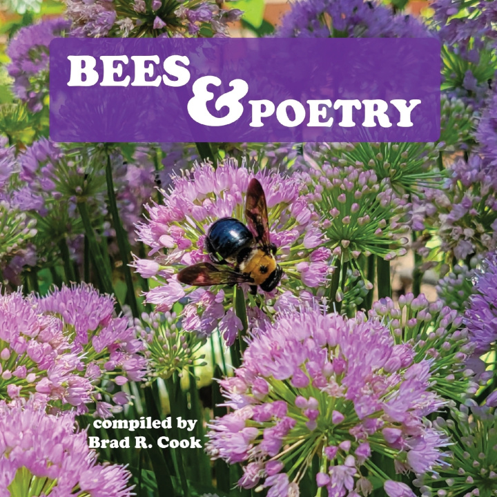 Kniha Bees & Poetry Brad R. Cook