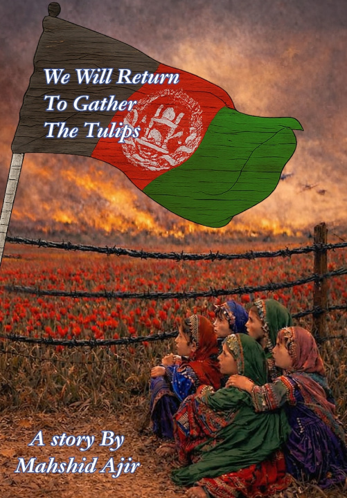 Book We will return to gather tulips Mahshid AJIR