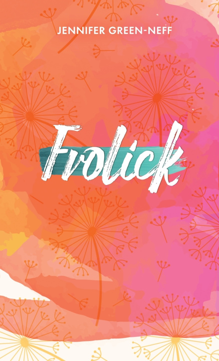 Knjiga Frolick Jennifer Green-Neff