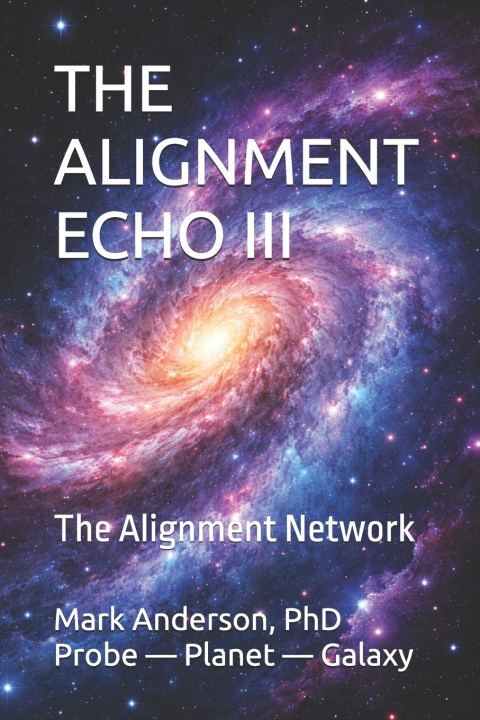 Książka THE ALIGNMENT ECHO III Mark Anderson
