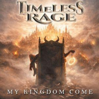 Audio My Kingdom Come Timeless Rage