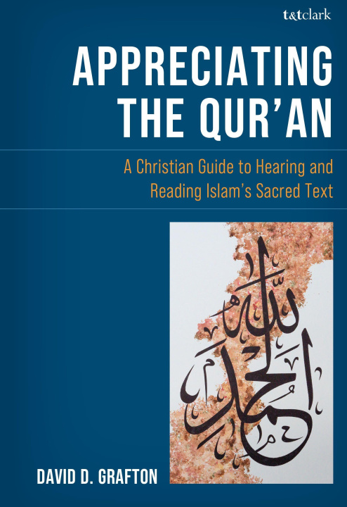 Buch Appreciating the Qur'an David D. Grafton