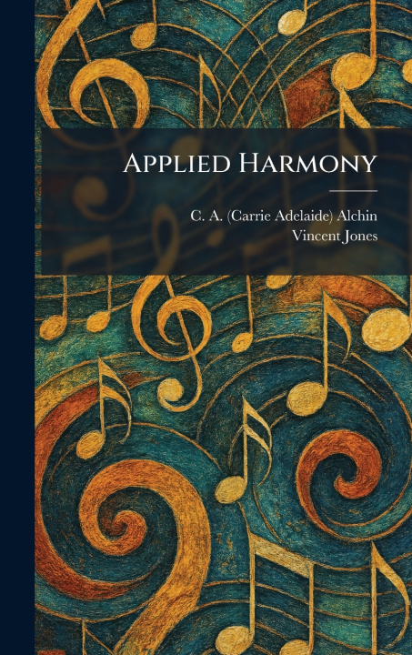Kniha Applied Harmony C. A. (Carrie Adelaide) Alchin