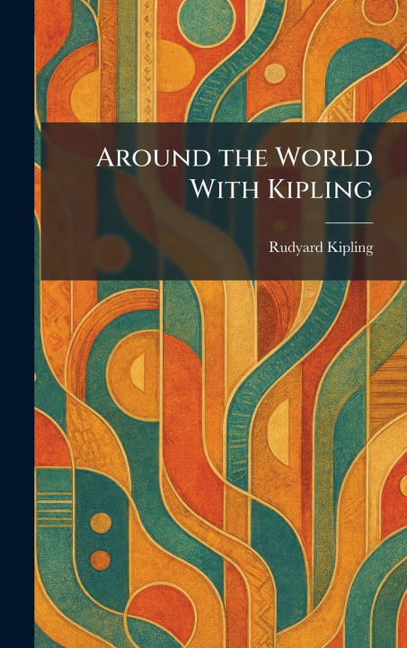 Knjiga Around the World With Kipling Rudyard Kipling