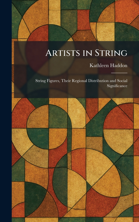 Kniha Artists in String Kathleen Haddon
