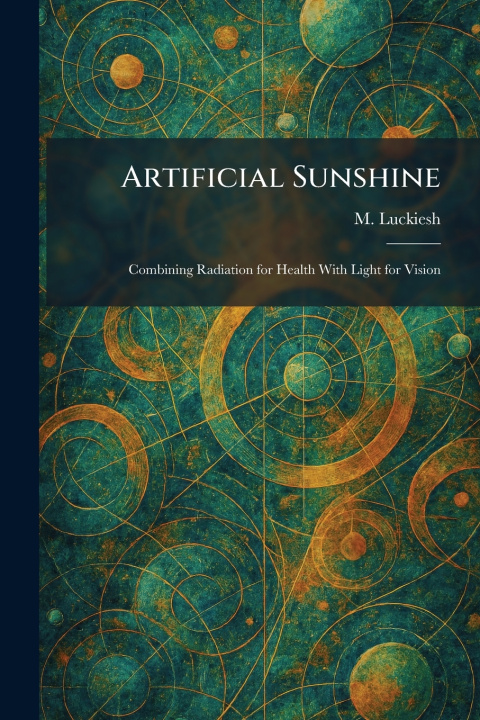 Książka Artificial Sunshine M. Luckiesh