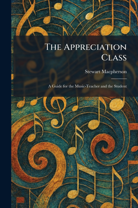 Kniha The Appreciation Class Stewart Macpherson