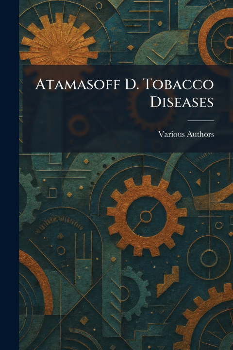 Książka Atamasoff D. Tobacco Diseases 