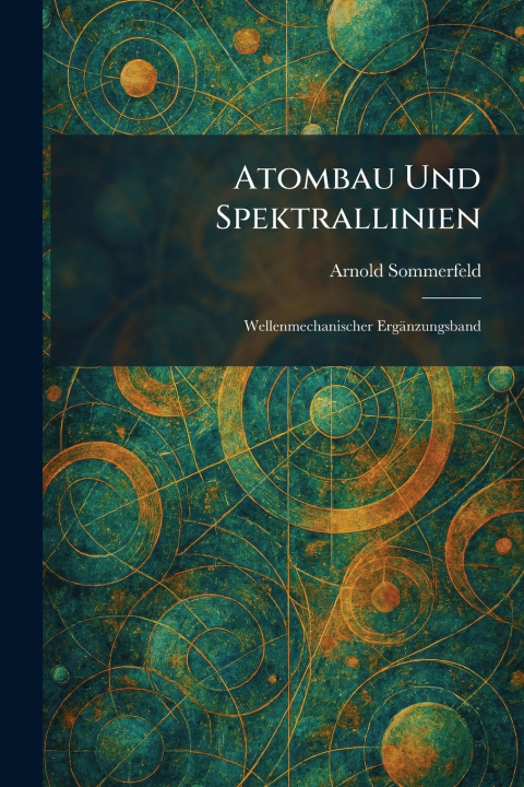 Książka Atombau Und Spektrallinien Arnold Sommerfeld