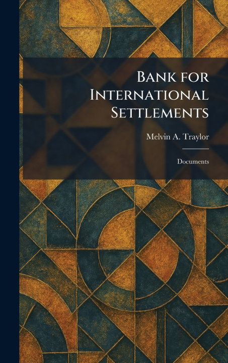Knjiga Bank for International Settlements Melvin A. Traylor