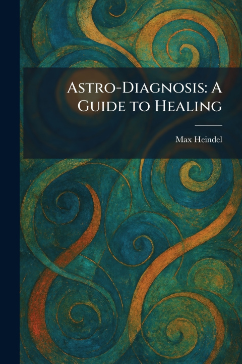 Knjiga Astro-Diagnosis Max Heindel
