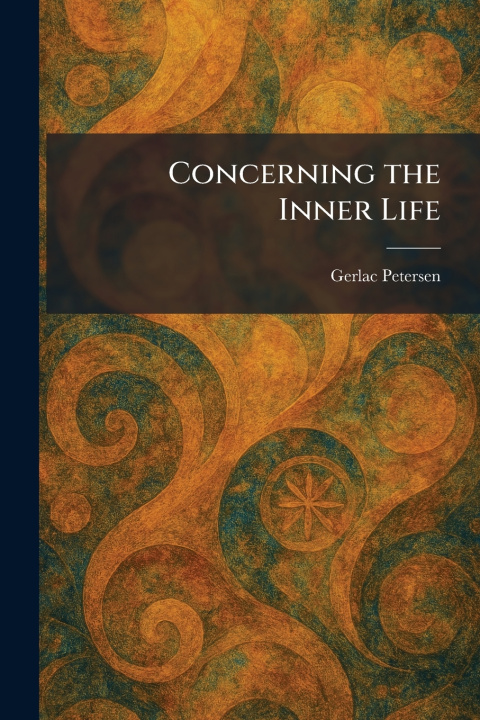 Kniha Concerning the Inner Life Gerlac Petersen