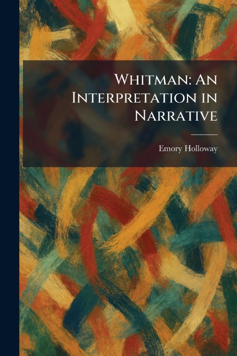 Kniha Whitman Emory Holloway
