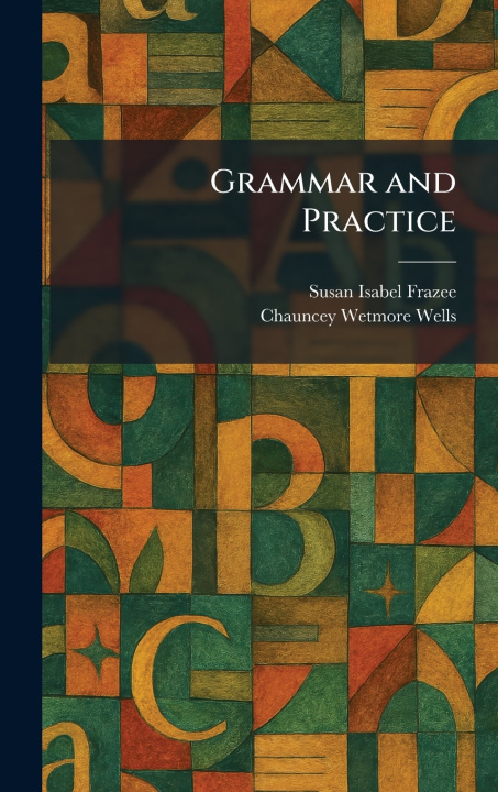 Książka Grammar and Practice Susan Isabel Frazee