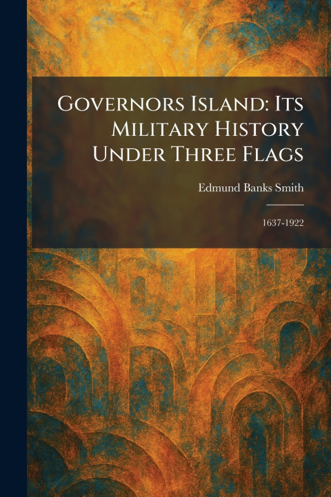 Książka Governors Island Edmund Banks Smith