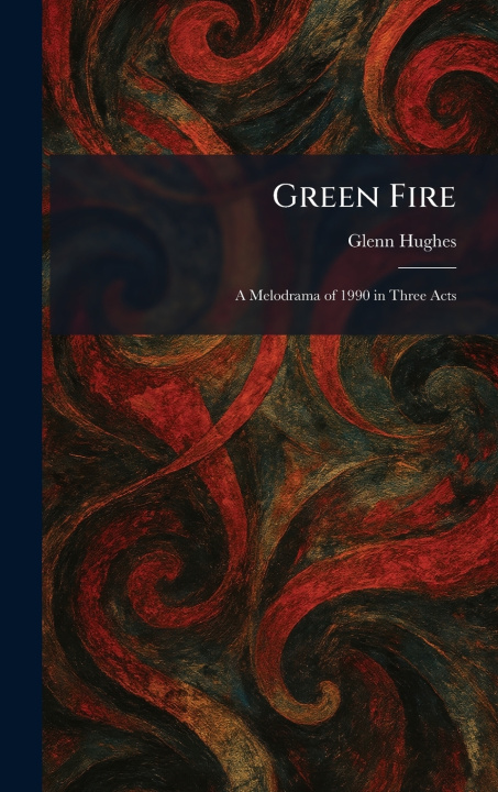 Książka Green Fire Glenn Hughes