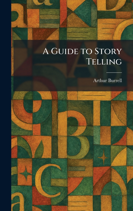 Kniha A Guide to Story Telling Arthur Burrell