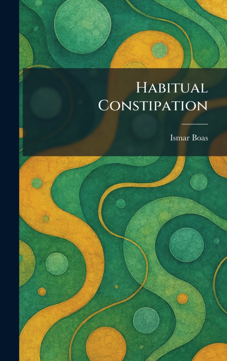 Książka Habitual Constipation Ismar Boas