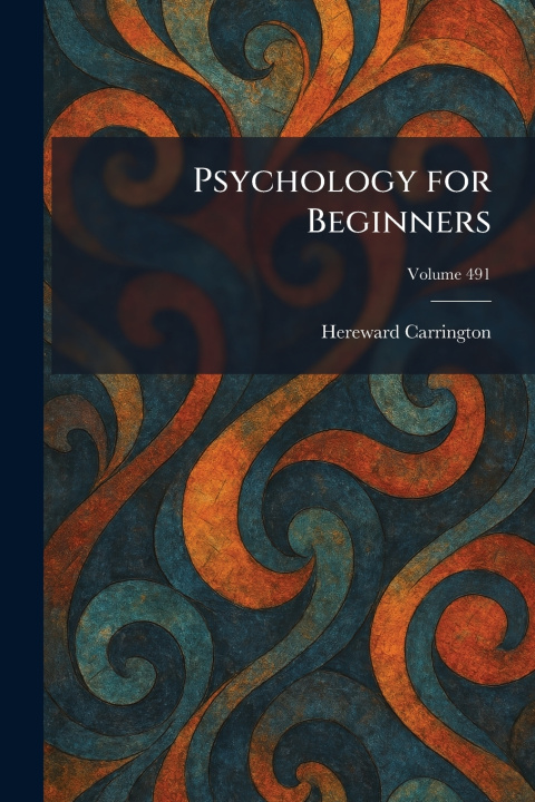 Knjiga Psychology for Beginners Hereward Carrington