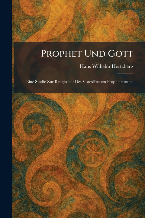 Knjiga Prophet Und Gott Hans Wilhelm Hertzberg