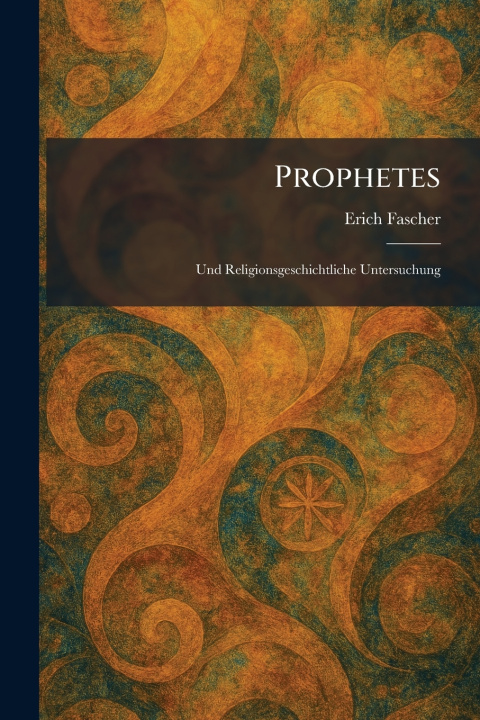 Kniha Prophetes Erich Fascher