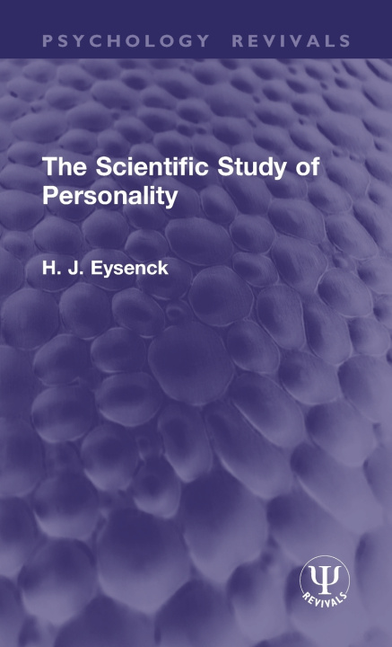 Knjiga The Scientific Study of Personality H. J. Eysenck