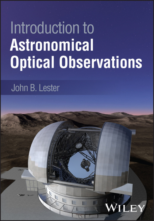 Libro Introduction to Astronomical Optical Observations John B. Lester
