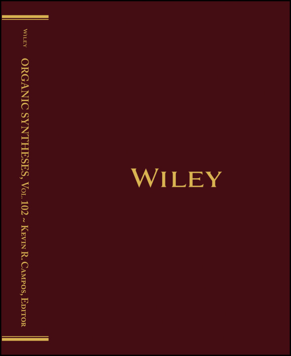 Book Organic Syntheses, Volume 102 Kevin Campos
