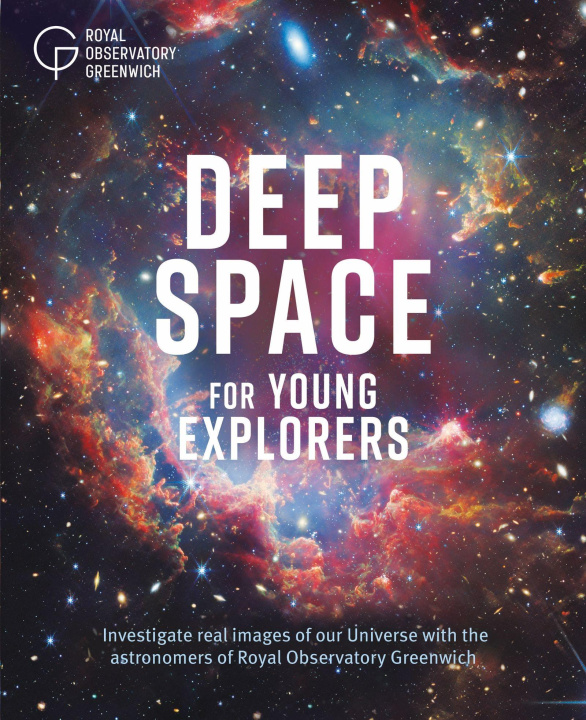 Książka Deep Space for Young Explorers Royal Observatory Greenwich