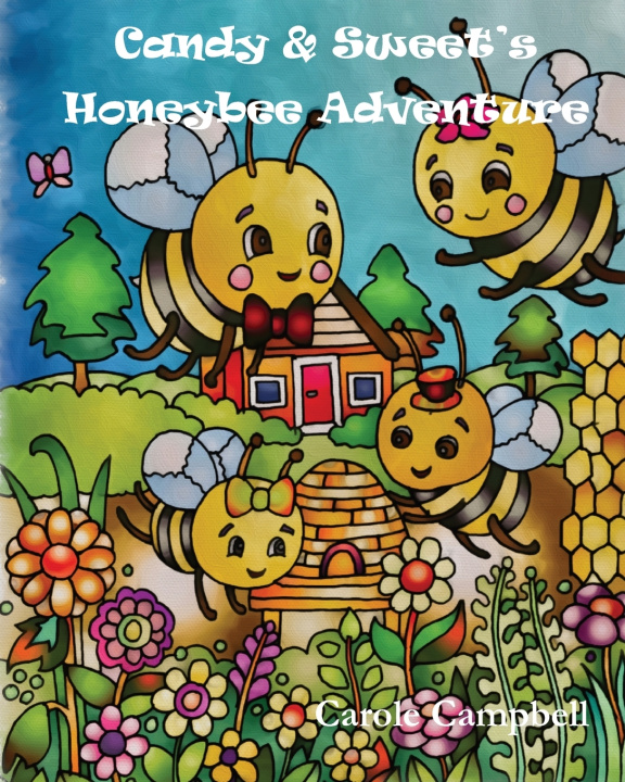 Książka Candy & Sweet's Honeybee Adventure Carole Campbell