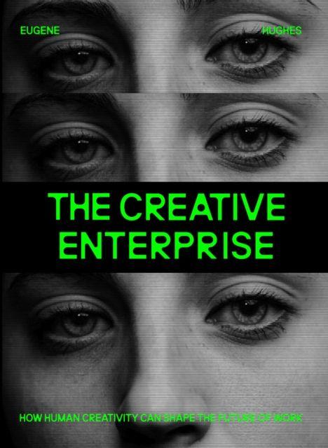 Knjiga The Creative Enterprise Eugene Hughes
