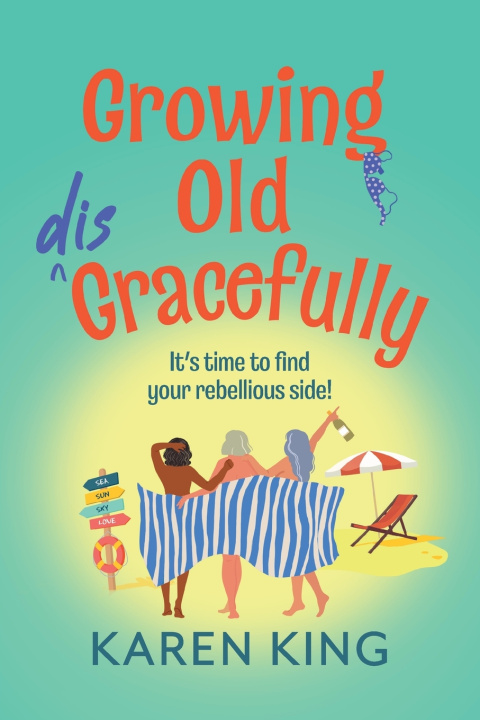 Carte Growing Old Disgracefully Karen King