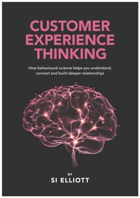 Kniha Customer Experience Thinking Simon Elliott