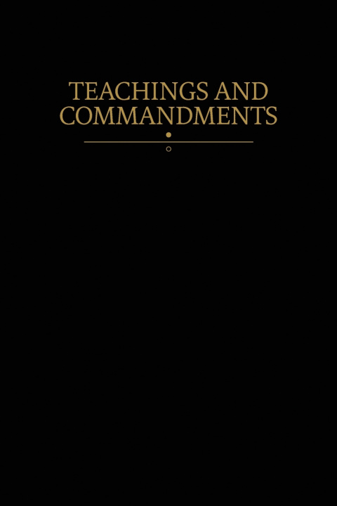 Kniha Teachings and Commandments Restoration Scriptures Foundation