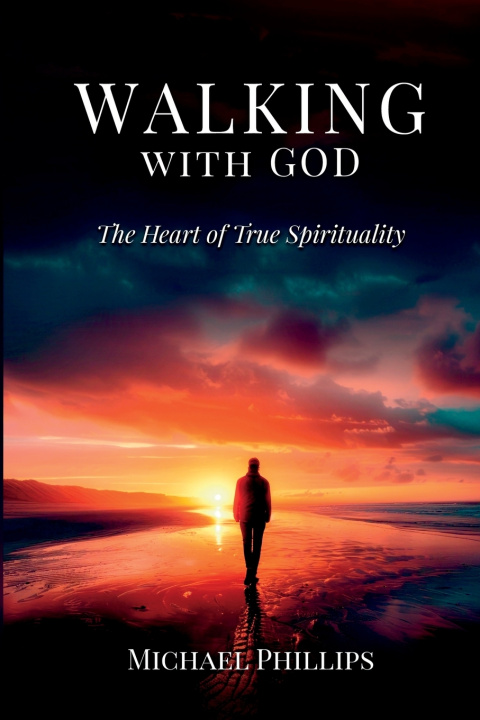 Knjiga Walking with God Michael Phillips