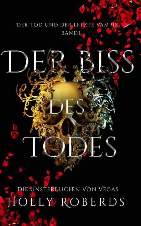 Könyv Der Biss des Todes Holly Roberds
