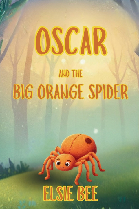 Kniha Oscar and the Big Orange Spider Elsie Bee