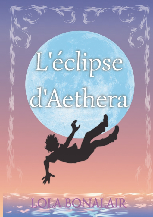 Knjiga L'éclipse d'Aethera Lola Bonalair
