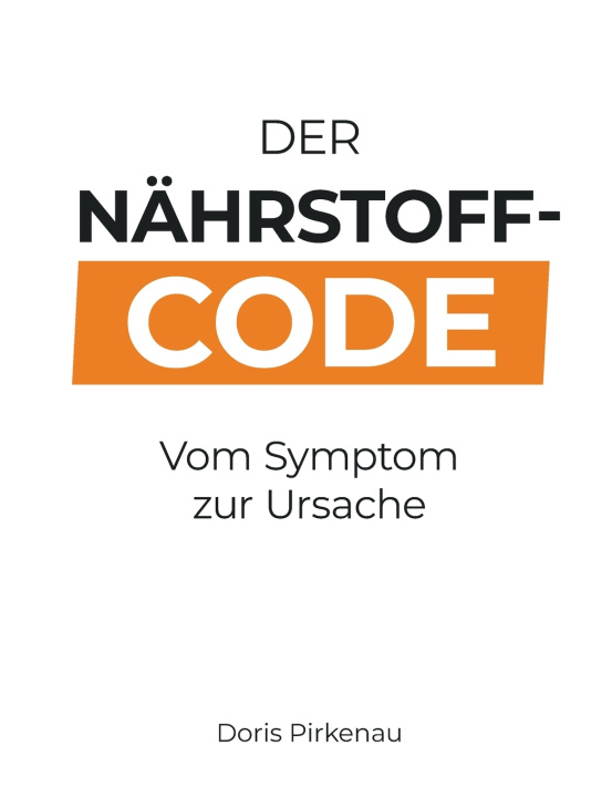 Kniha Der Nährstoff-Code Doris Pirkenau