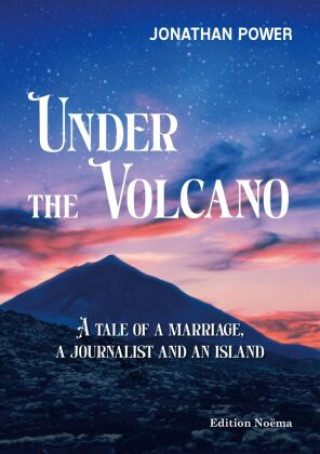 Knjiga Under the Volcano Jonathan Power